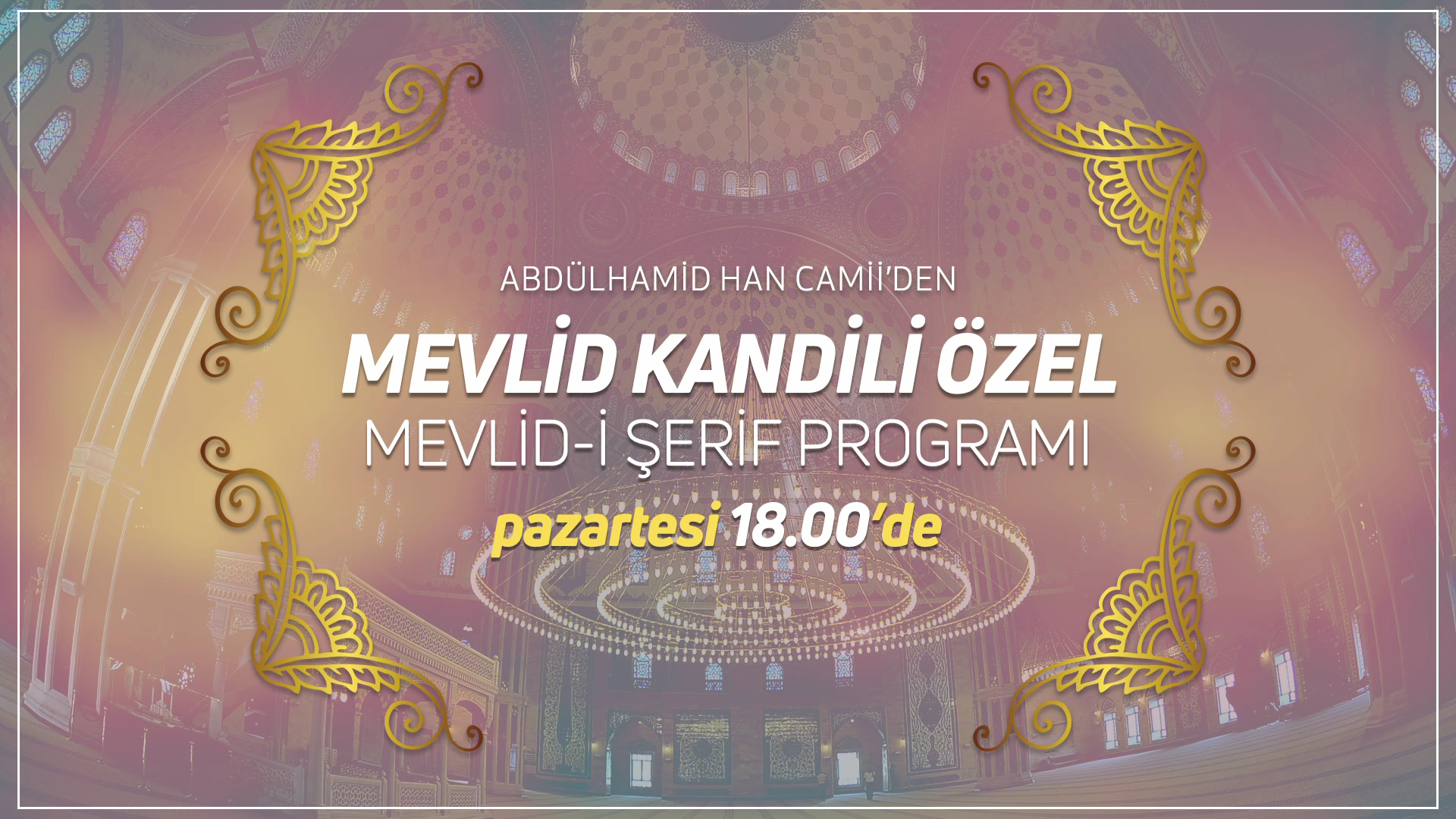 Mevlid Kandili Özel Mevlid-İ Şerif Programı Pazartesi Saat 18:00’de, Abdulhamithan Camiinden Canlı Yayınla Aksu Tv Ekranlarında...